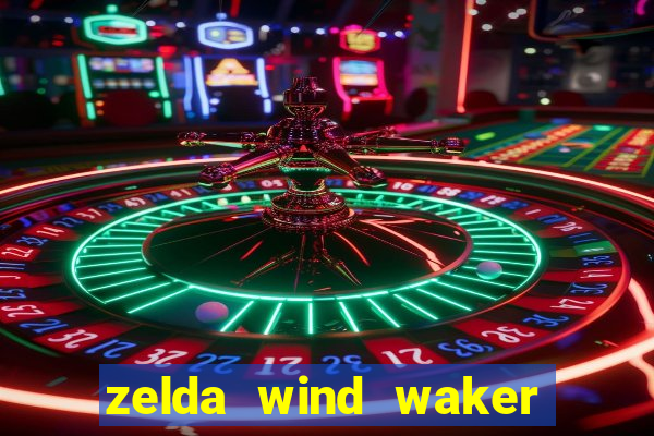 zelda wind waker rom pt-br